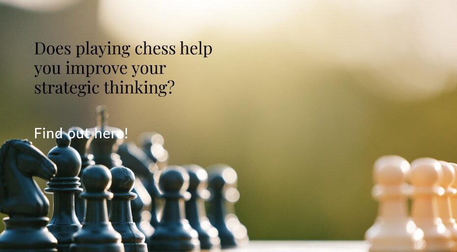 Does playing chess help you improve your strategic thinking